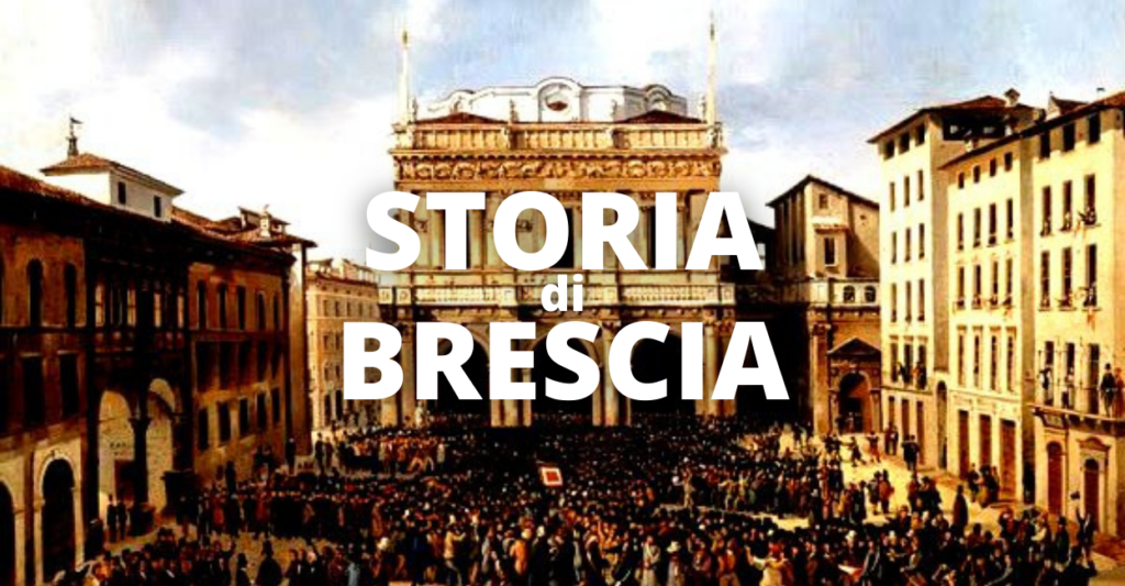 STORIA DI BRESCIA.